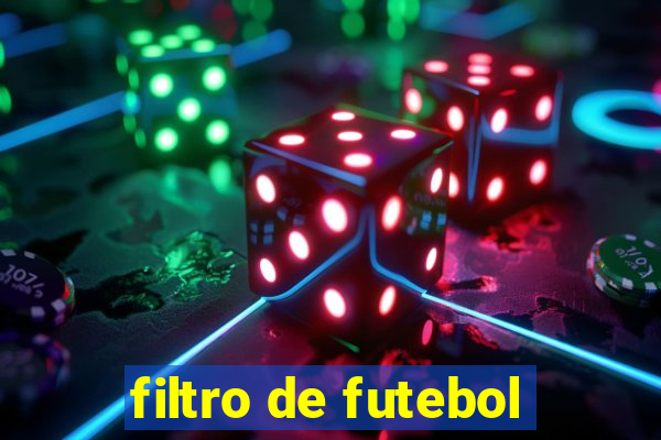 filtro de futebol